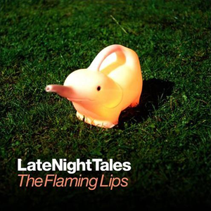 Late Night Tales: The Flaming Lips