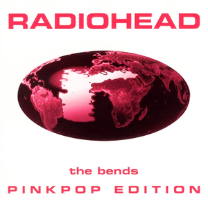 The Bends (Pinkpop Edition)