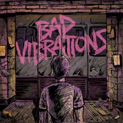 Bad Vibrations