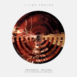 Progress · Reform: Live at Botanique, Brussels