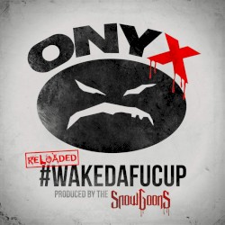 #WakeDaFucUp Reloaded