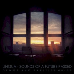 Sounds of a Future Passed: Demos and Rarities 00-08