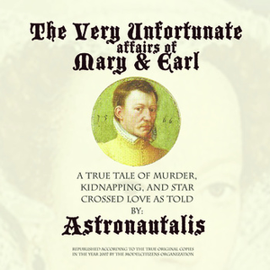 The Very Unfortunate Affairs Of Mary & Earl