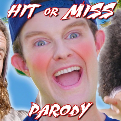 Hit or Miss Parody