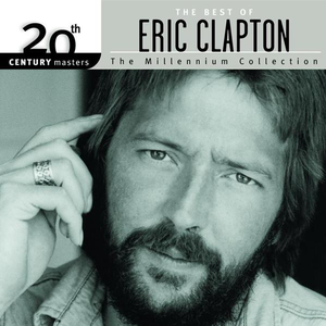 20th Century Masters: The Millennium Collection: The Best of Eric Clapton