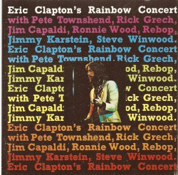Eric Clapton’s Rainbow Concert
