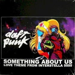 Something About Us: Love Theme From Interstella 5555