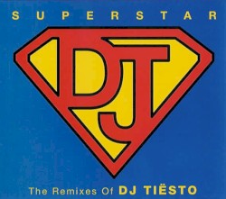 Superstar DJ: The Remixes of DJ Tiësto
