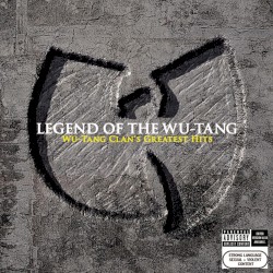 Legend of the Wu‐Tang: Wu‐Tang Clan’s Greatest Hits