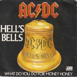 Hell's Bells / What Do You Do for Money Honey