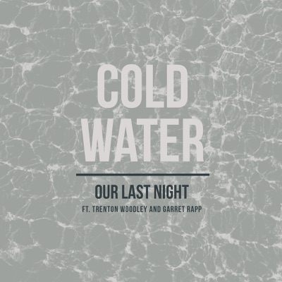Cold Water (feat. Trenton Woodley & Garret Rapp)