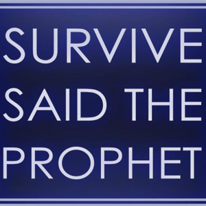 Survive Said The Prophet