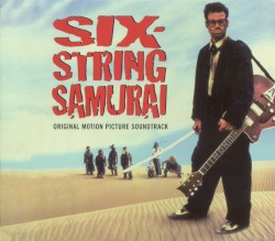 Six-String Samurai: Original Motion Picture Soundtrack