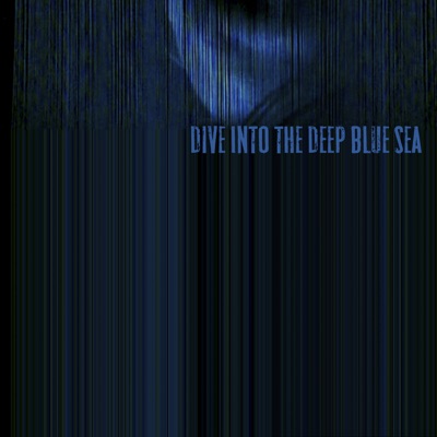 Dive into the Deep Blue Sea (feat. Esther Talia)