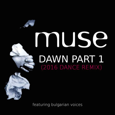 Dawn, Pt. 1 (2016 Dance Remix) [feat. Bulgarian Voices]