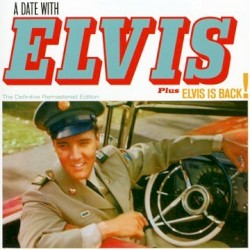 A Date With Elvis / Elvis Is Back!