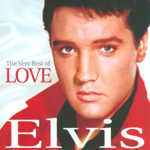 Elvis: The Very Best of Love