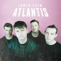 Lower Than Atlantis