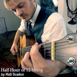 Half Hour of 12 String Guitar