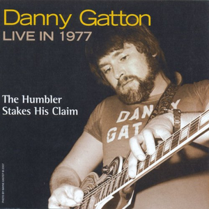 Danny Gatton Live in 1977: The Humbler Stakes His Claim