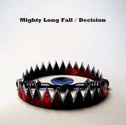 Mighty Long Fall / Decision