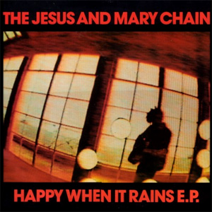 Happy When It Rains E.P.