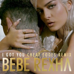 I Got You (Cheat Codes remix)