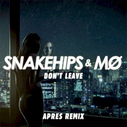 Don’t Leave (Aprés remix)