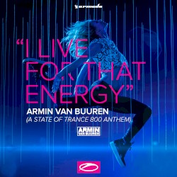 I Live for That Energy (ASOT 800 Anthem) EP