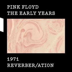 The Early Years: 1971: Reverber/ation