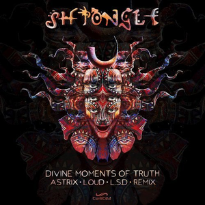 Divine Moments of Truth (Astrix, Loud & the Lost Secret Door Remix)