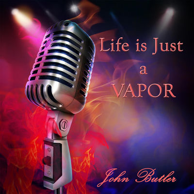 Life Is Just a Vapor