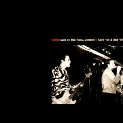 Live at The Roxy, London (1977) / Live at CBGB Theatre, New York (1978)