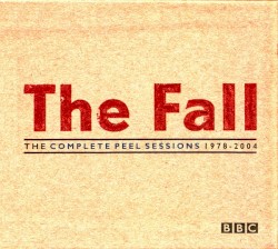 The Complete Peel Sessions 1978–2004