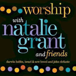 Worship With Natalie Grant and Friends