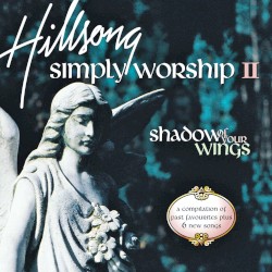 Simply Worship 2: Shadow of Your Wings