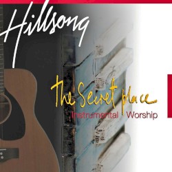 The Secret Place: Hillsong Instrumental Series, Volume 1