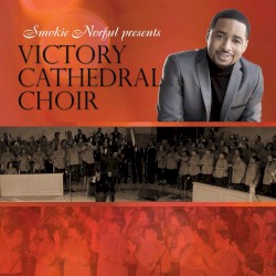 Smokie Norful Presents Victory Cathedral Choir