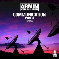 Communication, Part 3 (remixes)