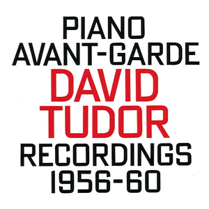 Piano Avant-Garde: Recordings 1956-60