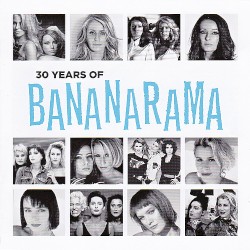 30 Years of Bananarama
