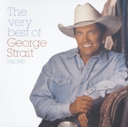 The Very Best of George Strait, Volume 1: 1981-1987