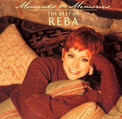 Moments & Memories: The Best of Reba