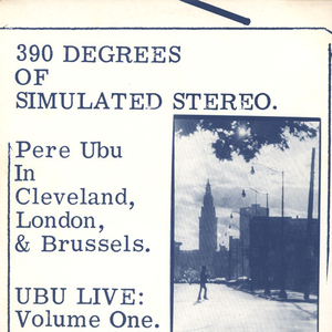 390 Degrees of Simulated Stereo: Ubu Live, Volume 1