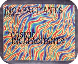 Cosmic Incapacitants