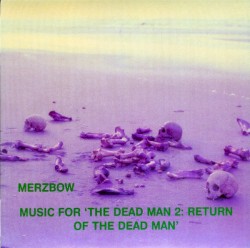 Music for ‘The Dead Man 2: Return of the Dead Man’