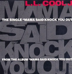 Mama Said Knock You Out