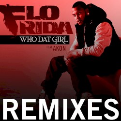 Who Dat Girl (Remixes)