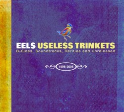 Useless Trinkets: B‐Sides, Soundtracks, Rarities and Unreleased: 1996–2006