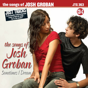 The Songs of Josh Groban: Sometimes I Dream, Volume 2